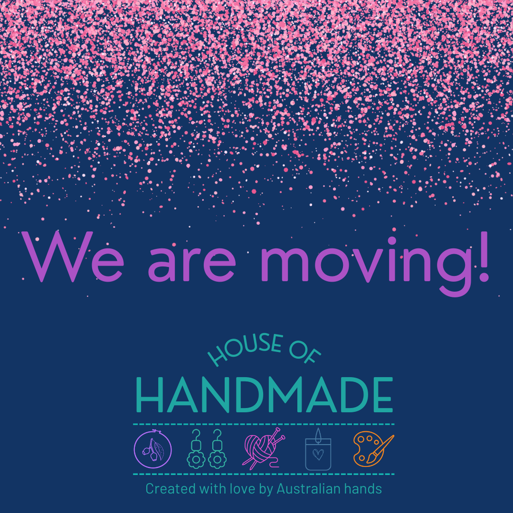 House of Handmade is moving (just down the road)!